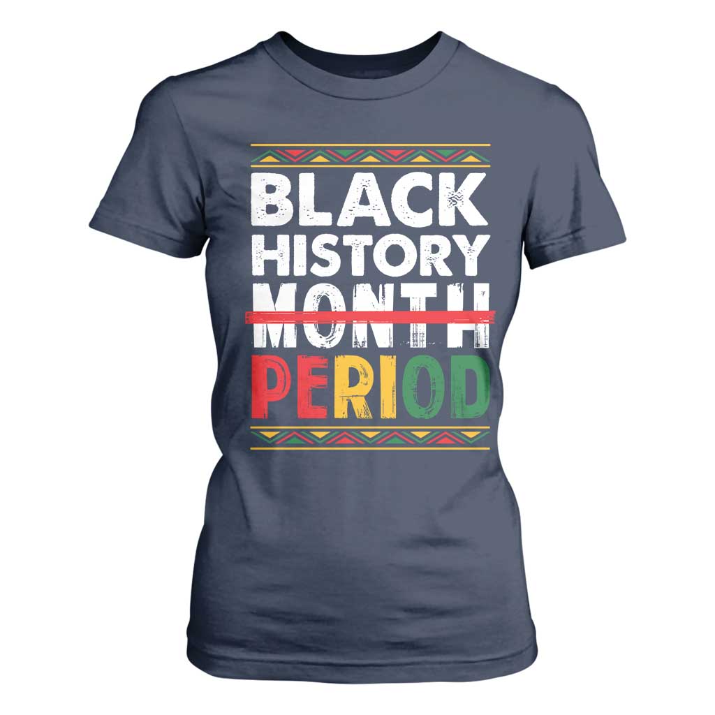 Funny Black History Period T Shirt For Women Pride African TS11 Navy Print Your Wear