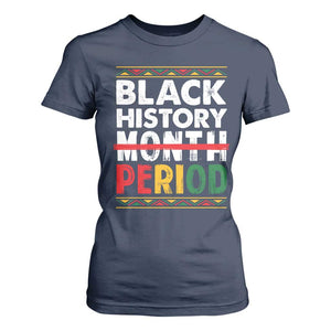Funny Black History Period T Shirt For Women Pride African TS11 Navy Print Your Wear