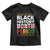 Funny Black History Period Toddler T Shirt Pride African TS11 Black Print Your Wear