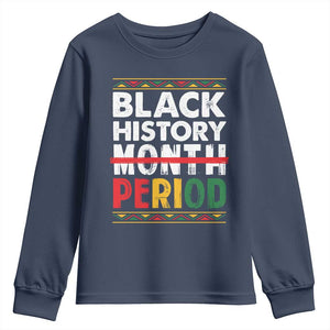 Funny Black History Period Youth Sweatshirt Pride African TS11 Navy Print Your Wear