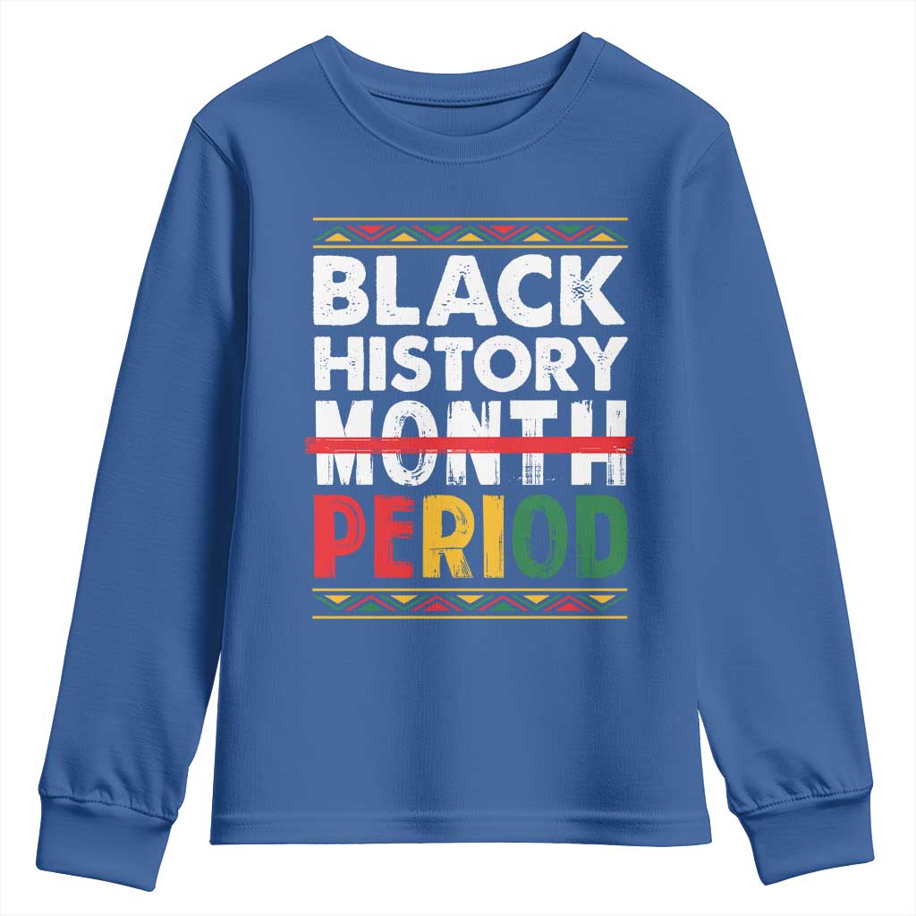 Funny Black History Period Youth Sweatshirt Pride African TS11 Royal Blue Print Your Wear