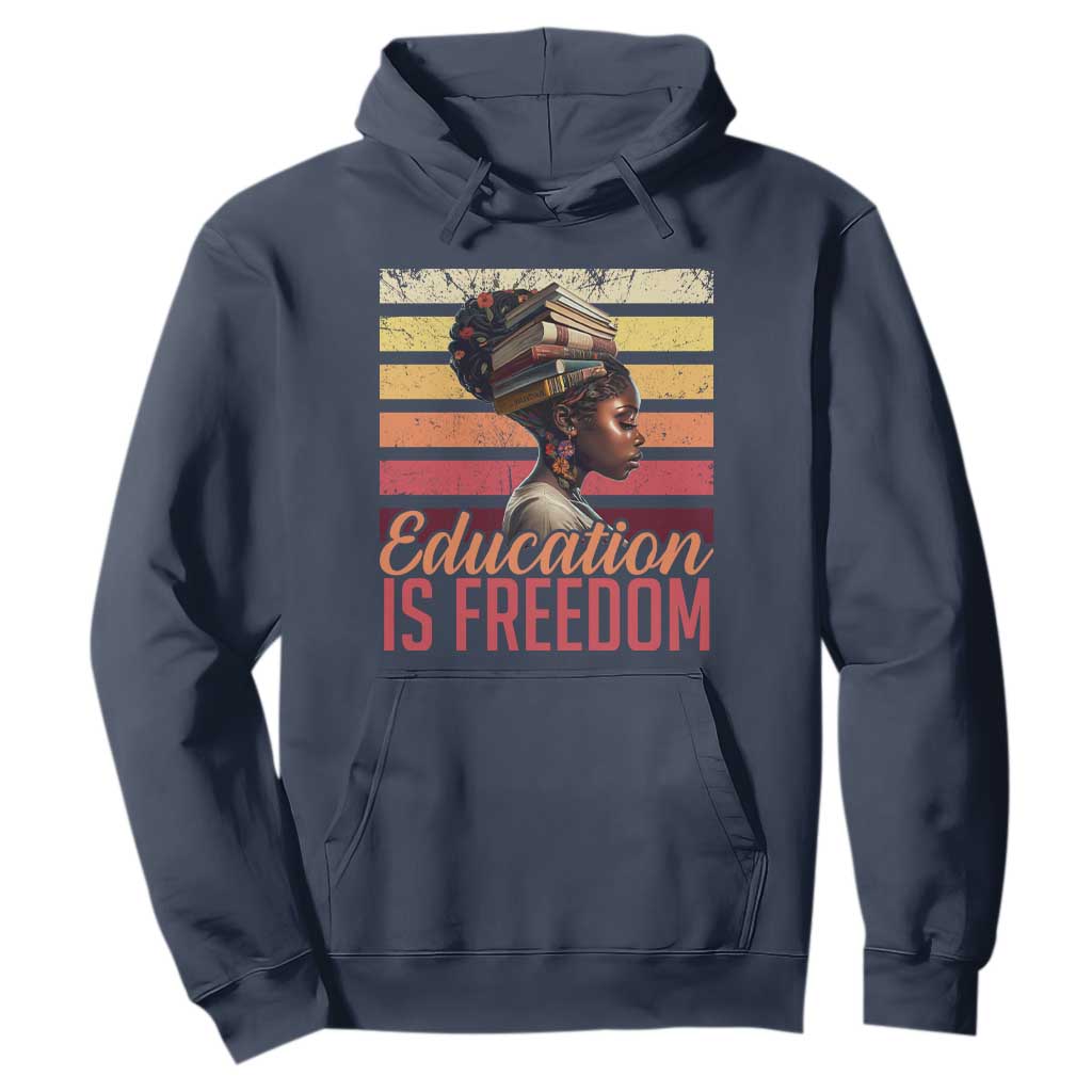 Education Is Freedom Hoodie Retro Black History Month Teacher TS11 Navy Print Your Wear