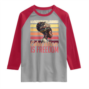 Education Is Freedom Raglan Shirt Retro Black History Month Teacher TS11 Sport Gray Red Print Your Wear