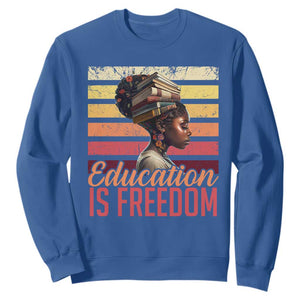Education Is Freedom Sweatshirt Retro Black History Month Teacher TS11 Royal Blue Print Your Wear