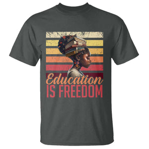 Education Is Freedom T Shirt Retro Black History Month Teacher TS11 Dark Heather Print Your Wear