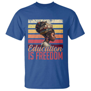 Education Is Freedom T Shirt Retro Black History Month Teacher TS11 Royal Blue Print Your Wear