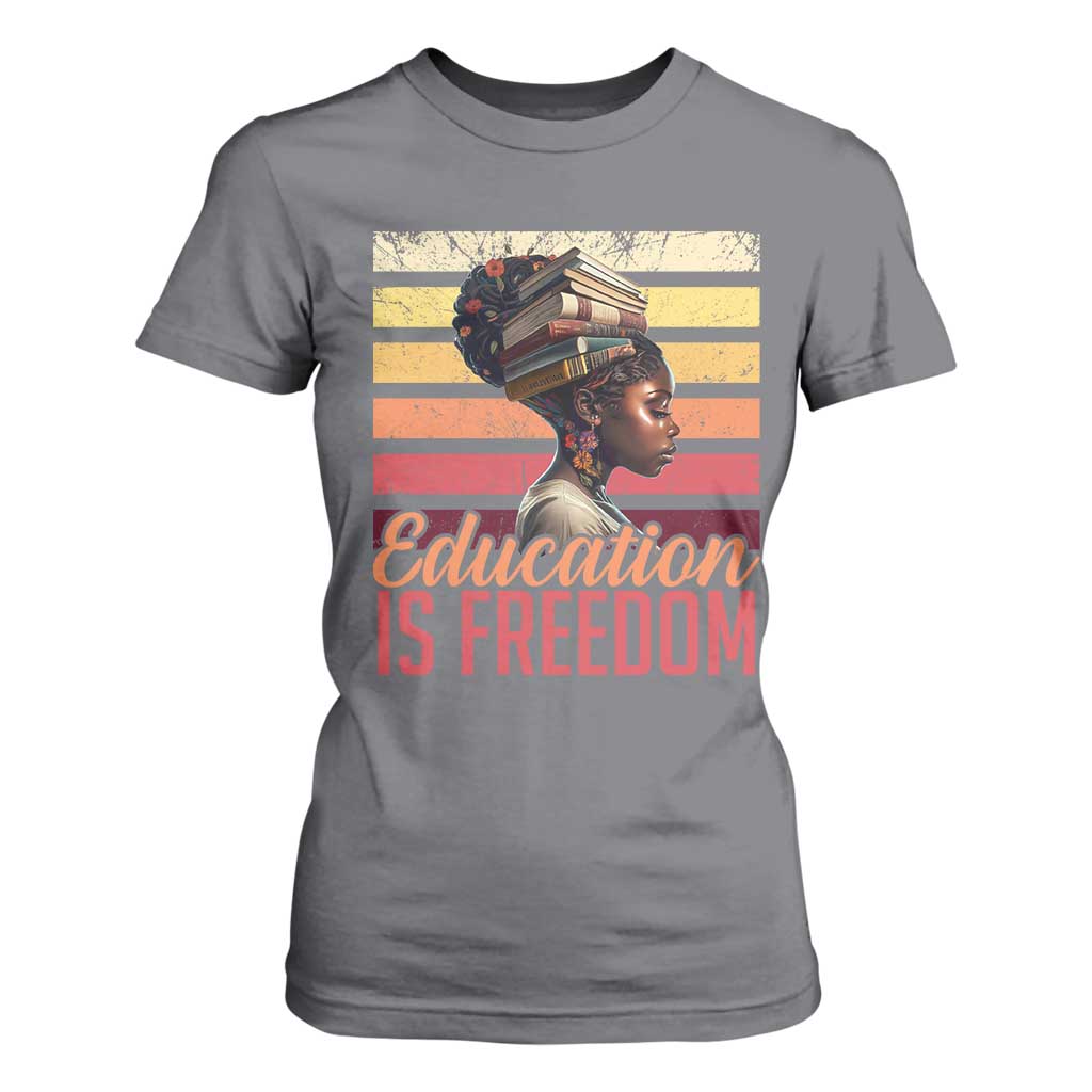 Education Is Freedom T Shirt For Women Retro Black History Month Teacher TS11 Charcoal Print Your Wear