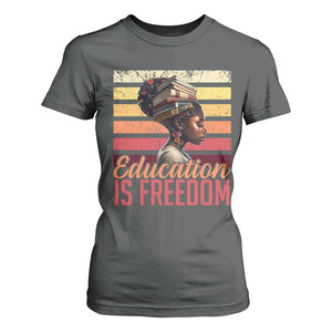 Education Is Freedom T Shirt For Women Retro Black History Month Teacher TS11 Dark Heather Print Your Wear