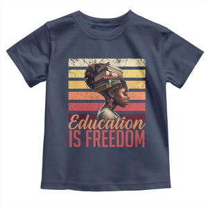 Education Is Freedom Toddler T Shirt Retro Black History Month Teacher TS11 Navy Print Your Wear