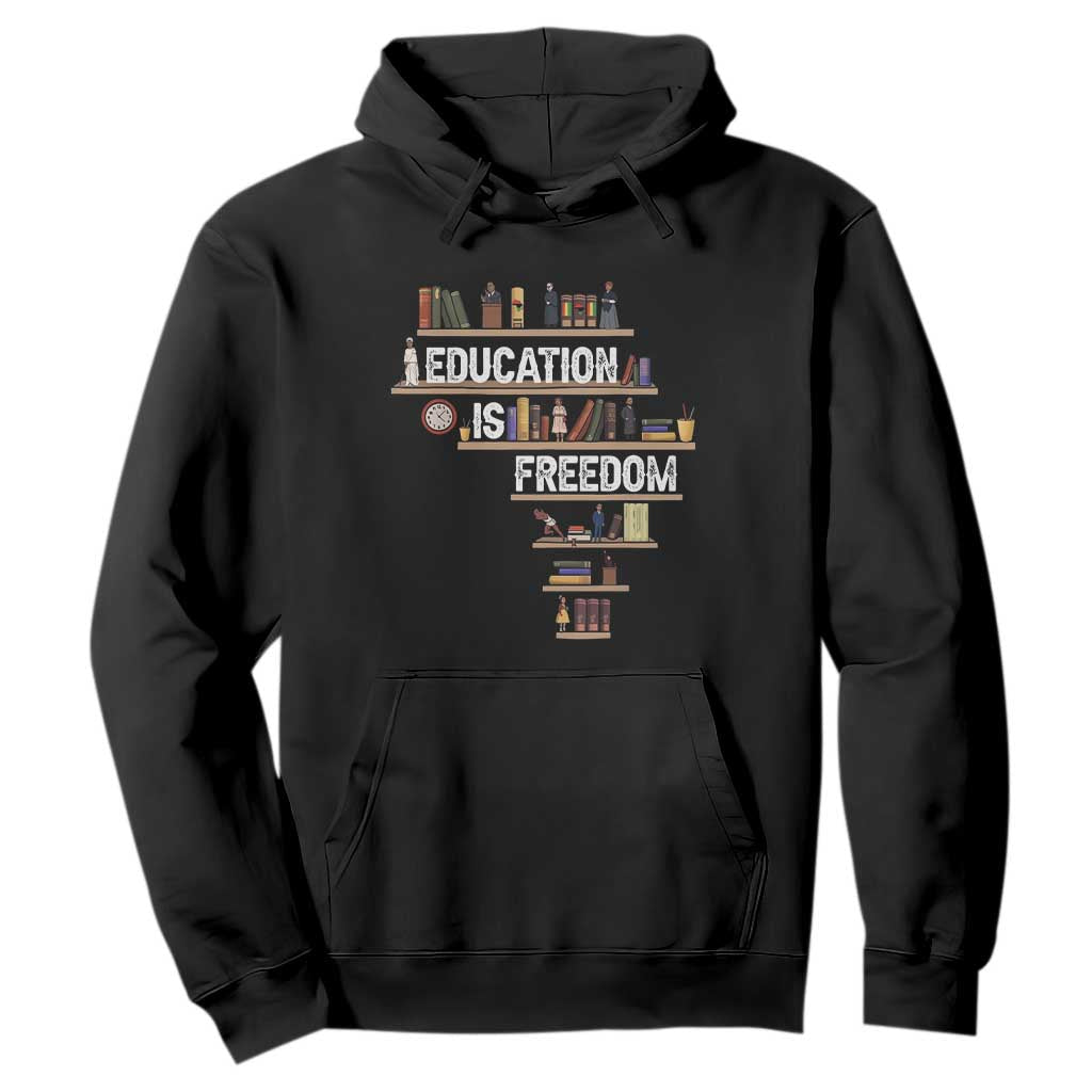 Education Is Freedom Hoodie Black History Month Teacher Black Leaders Figure TS11 Black Print Your Wear