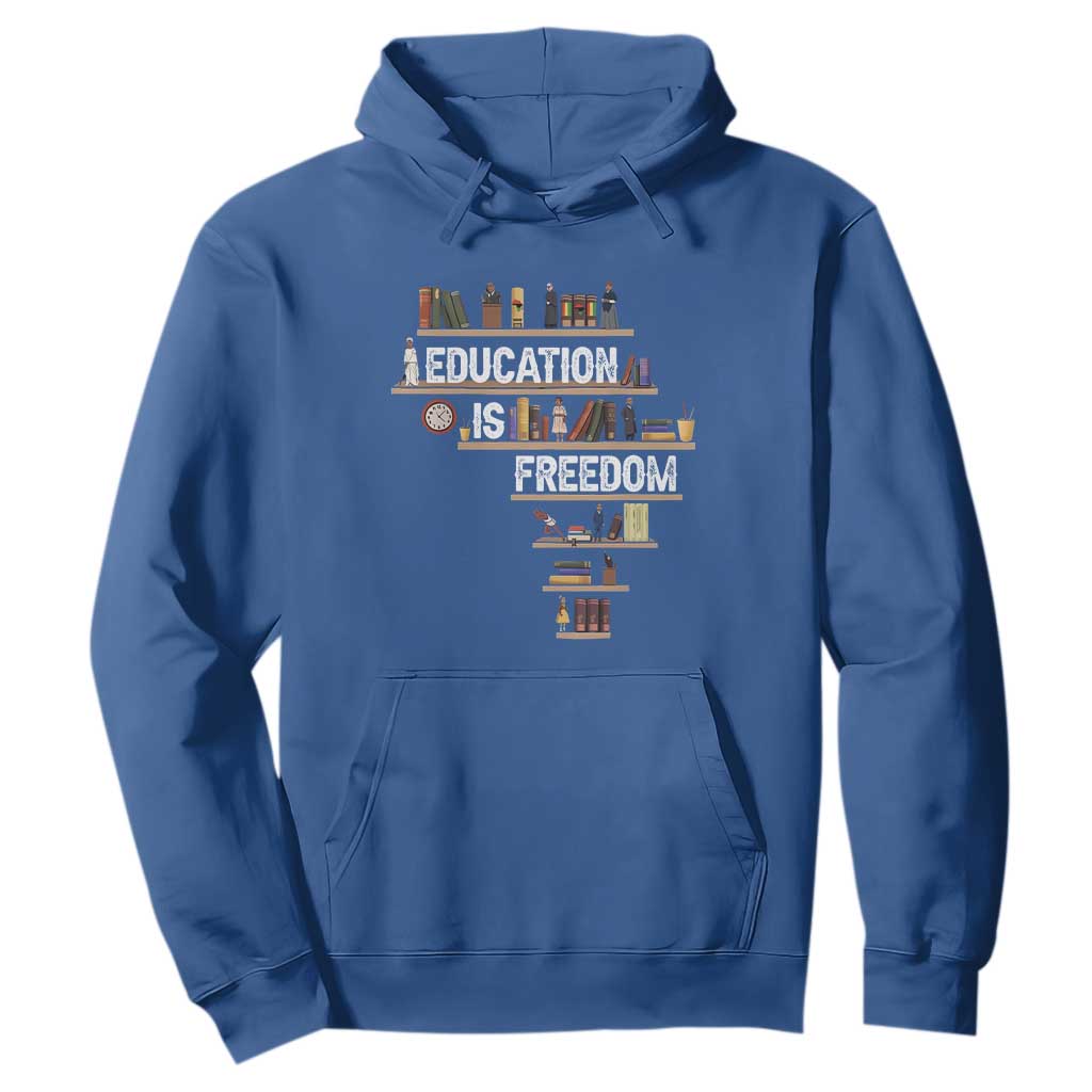Education Is Freedom Hoodie Black History Month Teacher Black Leaders Figure TS11 Royal Blue Print Your Wear