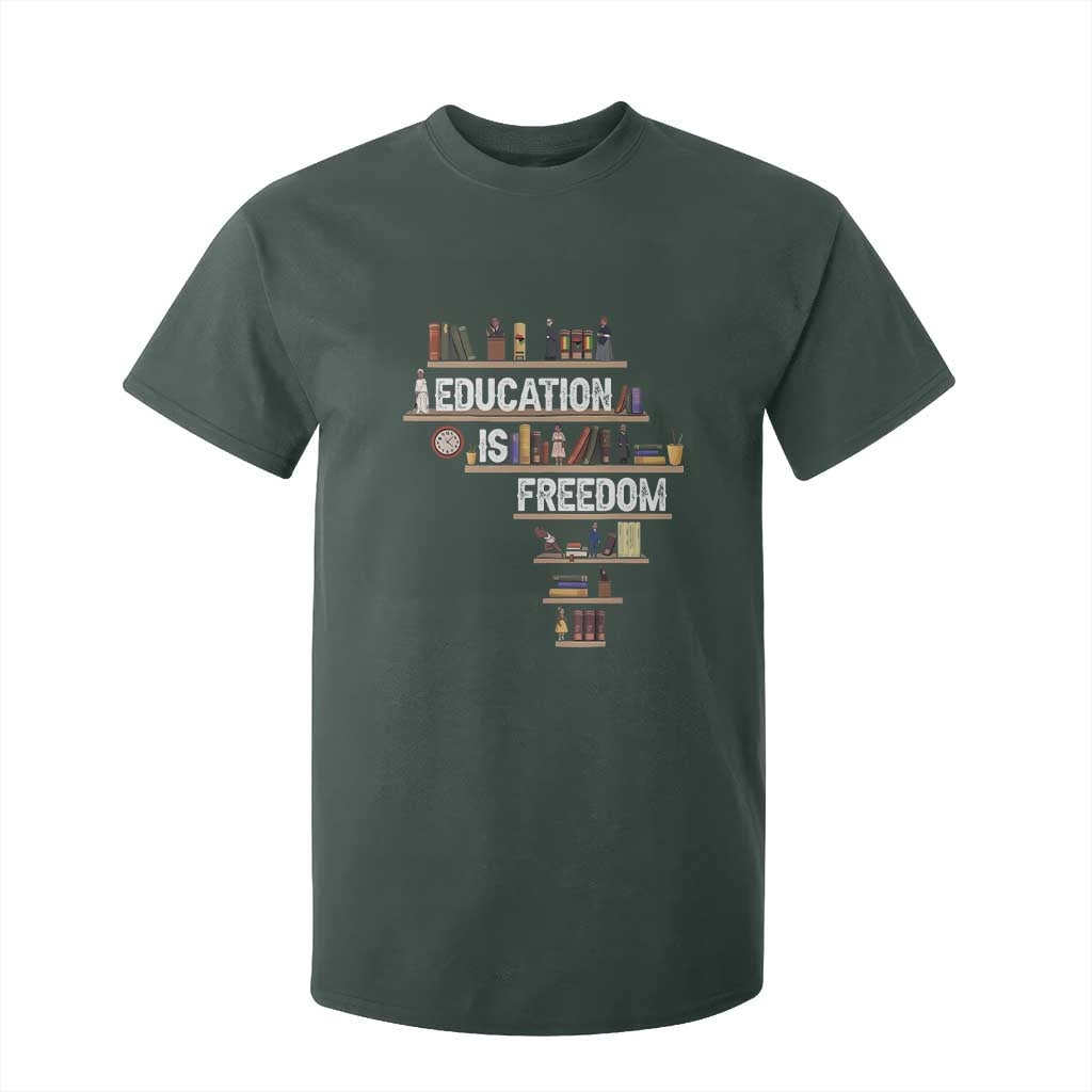 Education Is Freedom T Shirt For Kid Black History Month Teacher Black Leaders Figure TS11 Dark Forest Green Print Your Wear