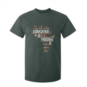 Education Is Freedom T Shirt For Kid Black History Month Teacher Black Leaders Figure TS11 Dark Forest Green Print Your Wear