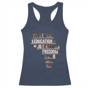 Education Is Freedom Racerback Tank Top Black History Month Teacher Black Leaders Figure TS11 Navy Print Your Wear