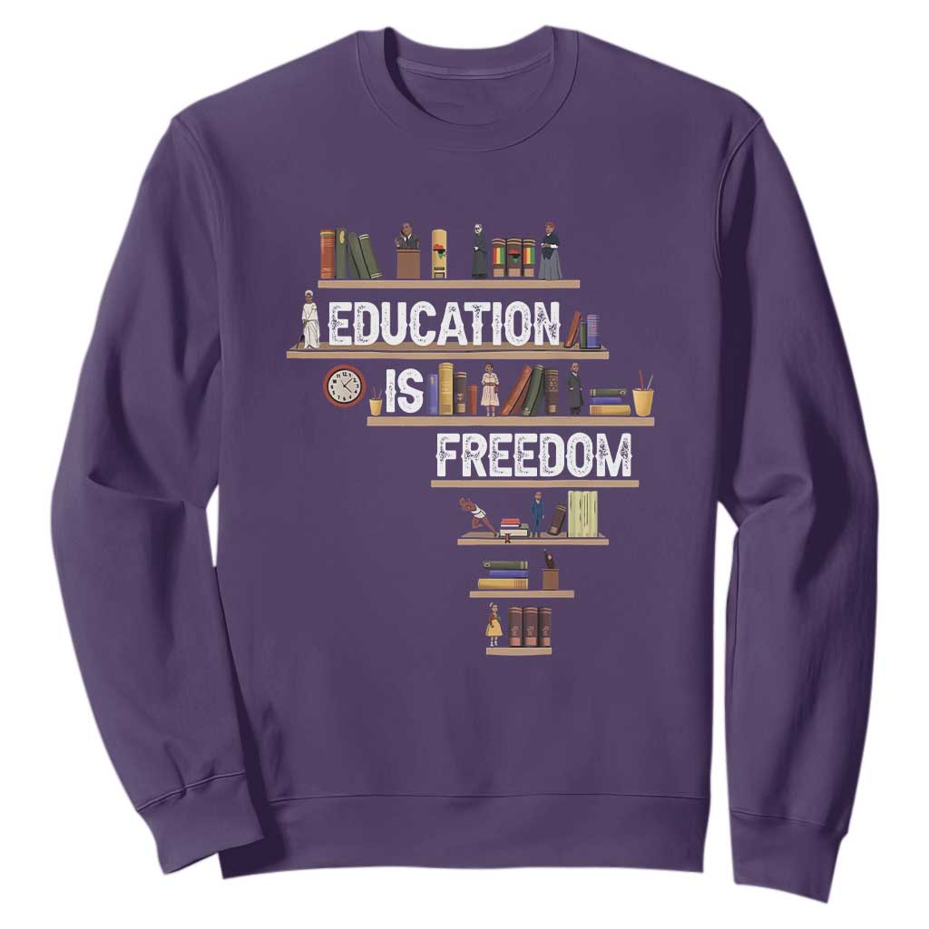 Education Is Freedom Sweatshirt Black History Month Teacher Black Leaders Figure TS11 Purple Print Your Wear