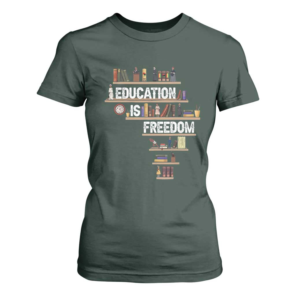 Education Is Freedom T Shirt For Women Black History Month Teacher Black Leaders Figure TS11 Dark Forest Green Print Your Wear