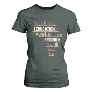 Education Is Freedom T Shirt For Women Black History Month Teacher Black Leaders Figure TS11 Dark Forest Green Print Your Wear