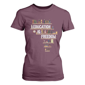 Education Is Freedom T Shirt For Women Black History Month Teacher Black Leaders Figure TS11 Maroon Print Your Wear