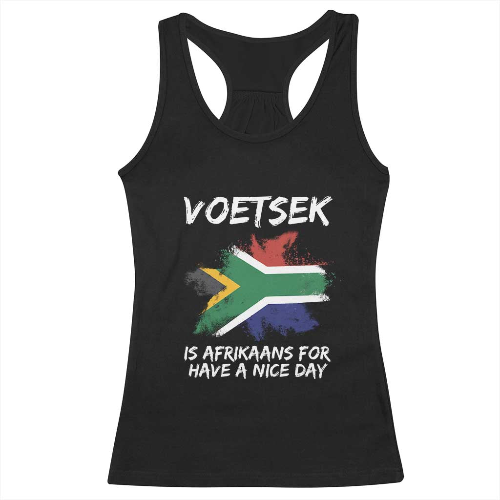 Funny Voetsek Is Afrikaans For Have A Nice Day Racerback Tank Top Vintage Saffa Flag TS11 Black Print Your Wear