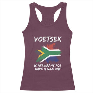 Funny Voetsek Is Afrikaans For Have A Nice Day Racerback Tank Top Vintage Saffa Flag TS11 Maroon Print Your Wear