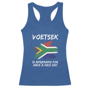 Funny Voetsek Is Afrikaans For Have A Nice Day Racerback Tank Top Vintage Saffa Flag TS11 Royal Blue Print Your Wear