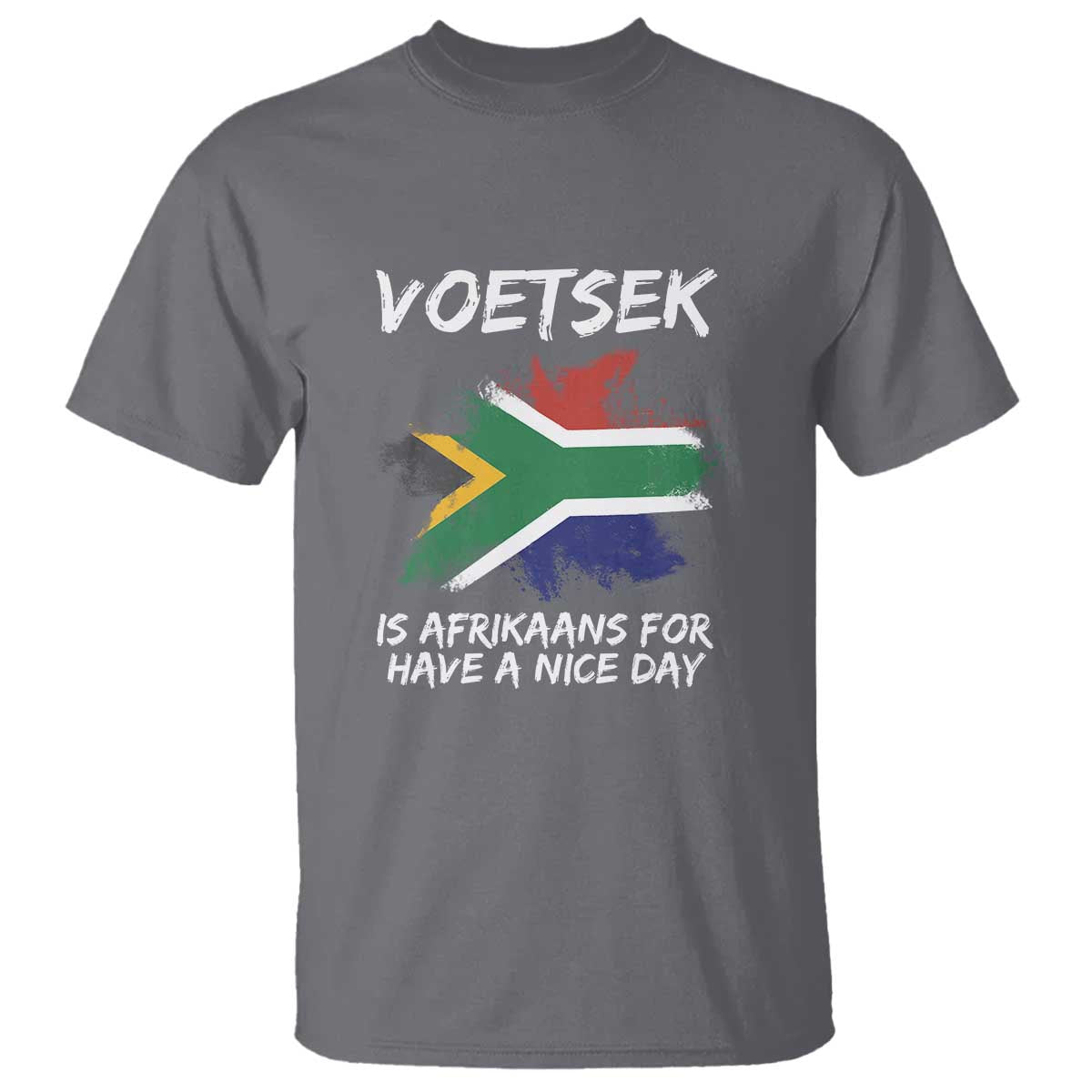 Funny Voetsek Is Afrikaans For Have A Nice Day T Shirt Vintage Saffa Flag TS11 Charcoal Print Your Wear
