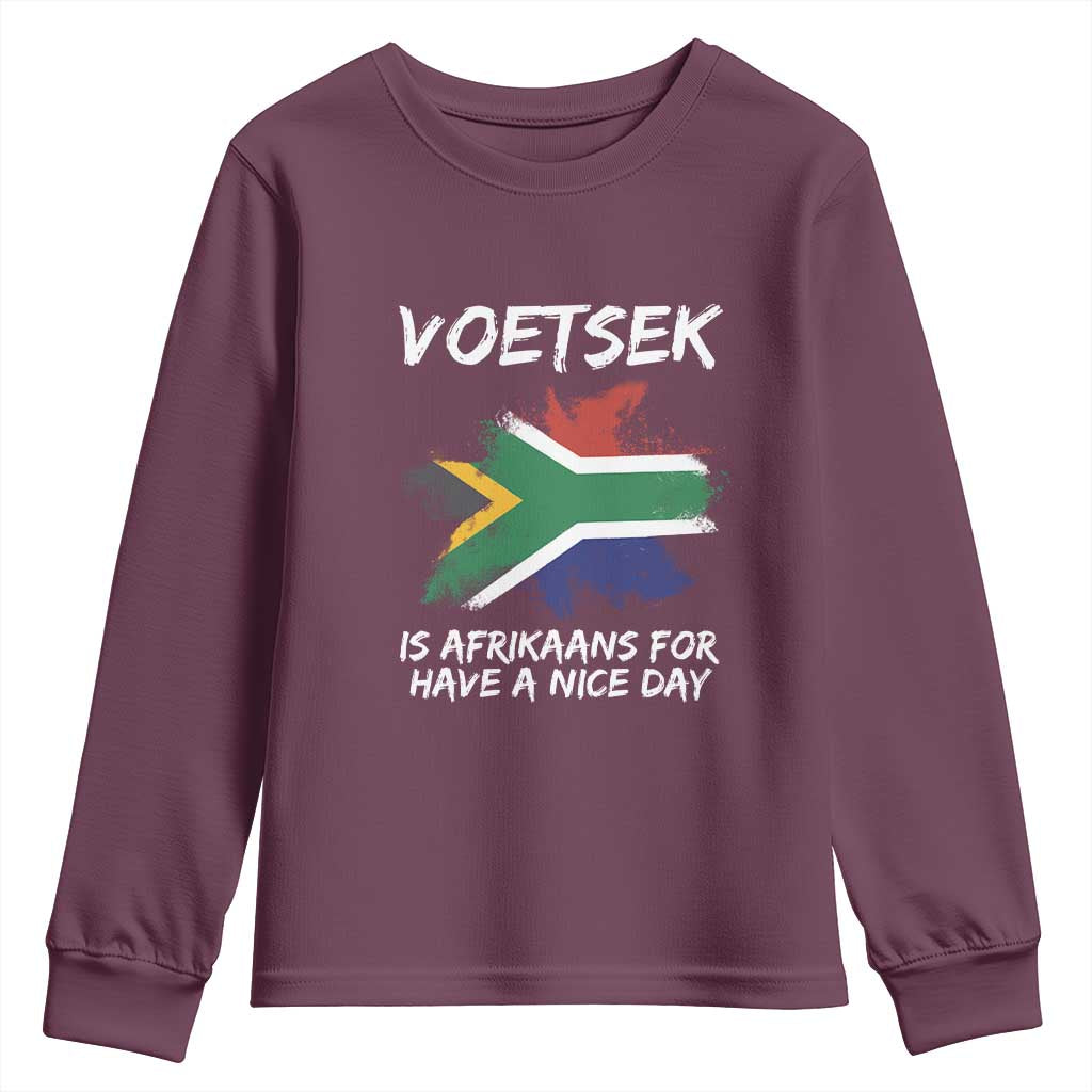 Funny Voetsek Is Afrikaans For Have A Nice Day Youth Sweatshirt Vintage Saffa Flag TS11 Maroon Print Your Wear