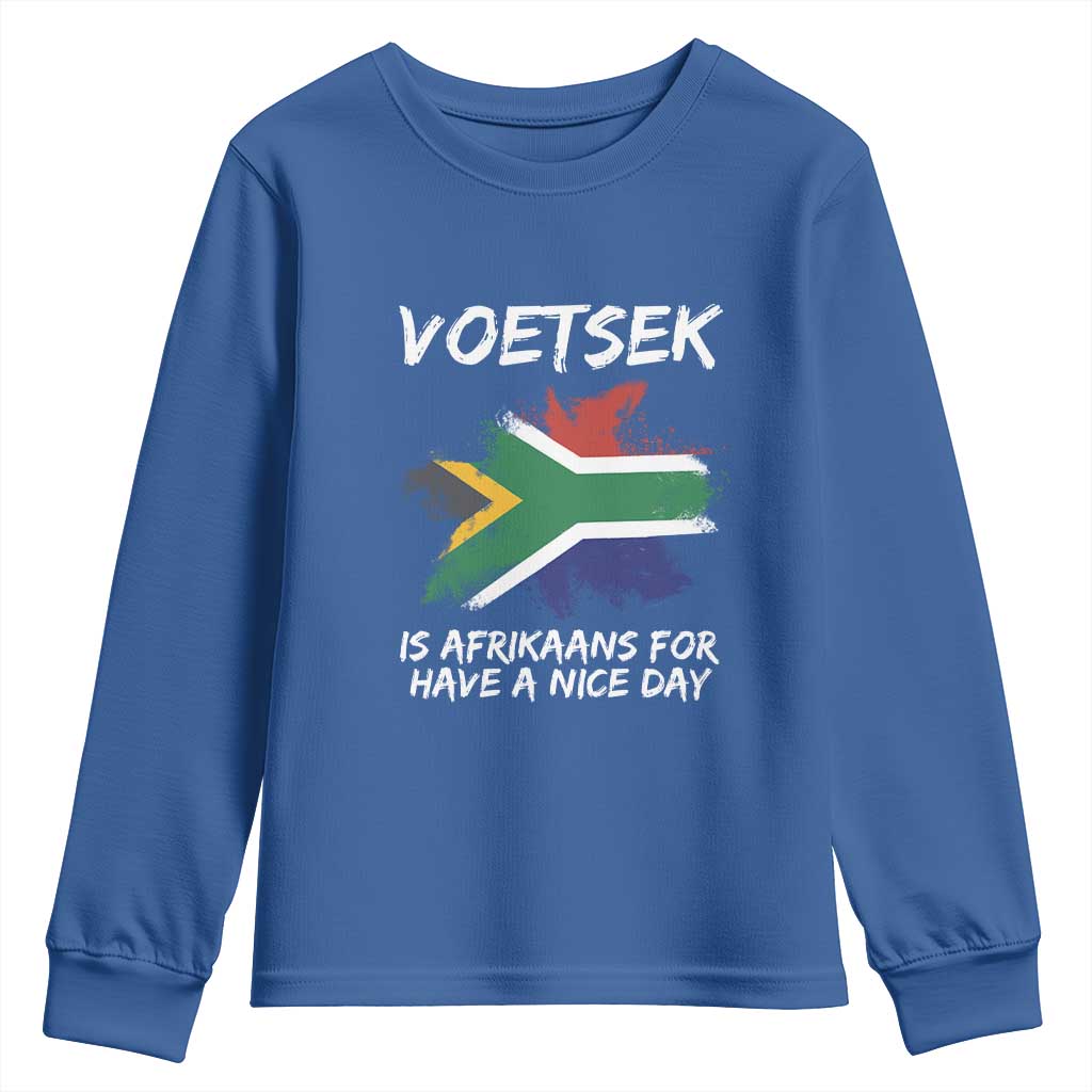 Funny Voetsek Is Afrikaans For Have A Nice Day Youth Sweatshirt Vintage Saffa Flag TS11 Royal Blue Print Your Wear