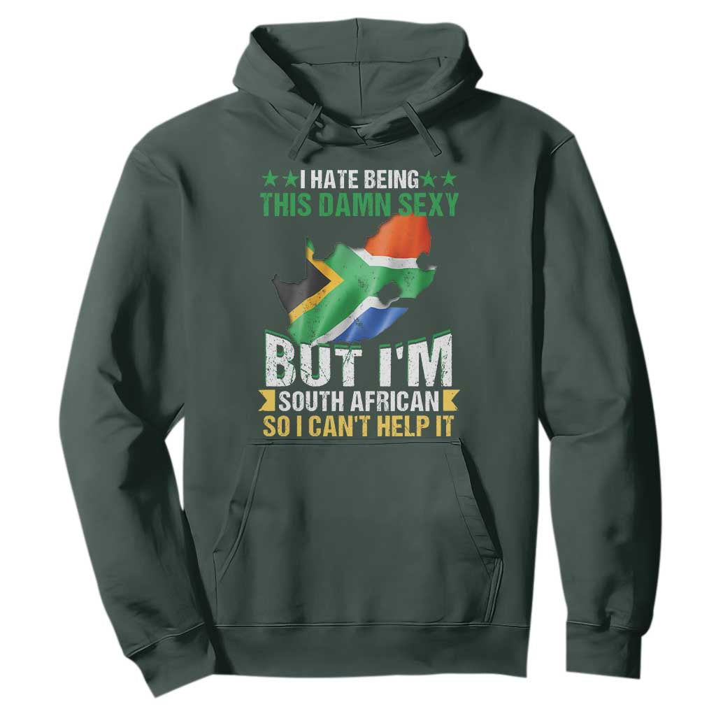 I Hate Being This Damn Sexy But I'm South African So I can't Help It Hoodie Saffa Flag TS11 Dark Forest Green Print Your Wear