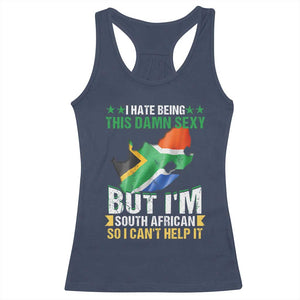 I Hate Being This Damn Sexy But I'm South African So I can't Help It Racerback Tank Top Saffa Flag TS11 Navy Print Your Wear
