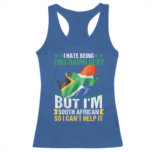 I Hate Being This Damn Sexy But I'm South African So I can't Help It Racerback Tank Top Saffa Flag TS11 Royal Blue Print Your Wear