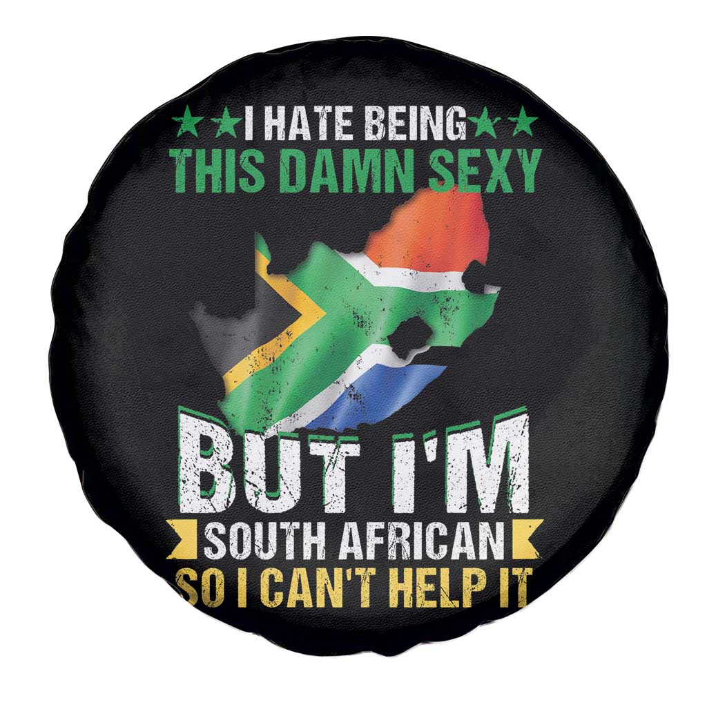 I Hate Being This Damn Sexy But I'm South African So I can't Help It Spare Tire Cover Saffa Flag TS11 Print Your Wear