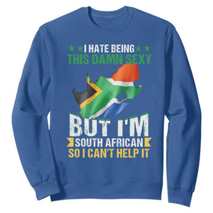 I Hate Being This Damn Sexy But I'm South African So I can't Help It Sweatshirt Saffa Flag TS11 Royal Blue Print Your Wear