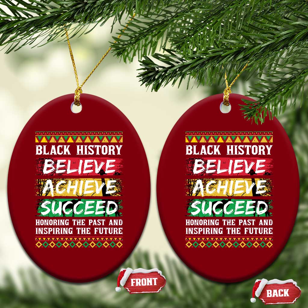 Black History Believe Achieve Succeed Ceramic Ornament African American History TS11 Print Your Wear