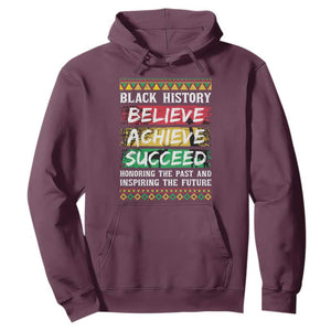 Black History Believe Achieve Succeed Hoodie African American History TS11 Maroon Print Your Wear