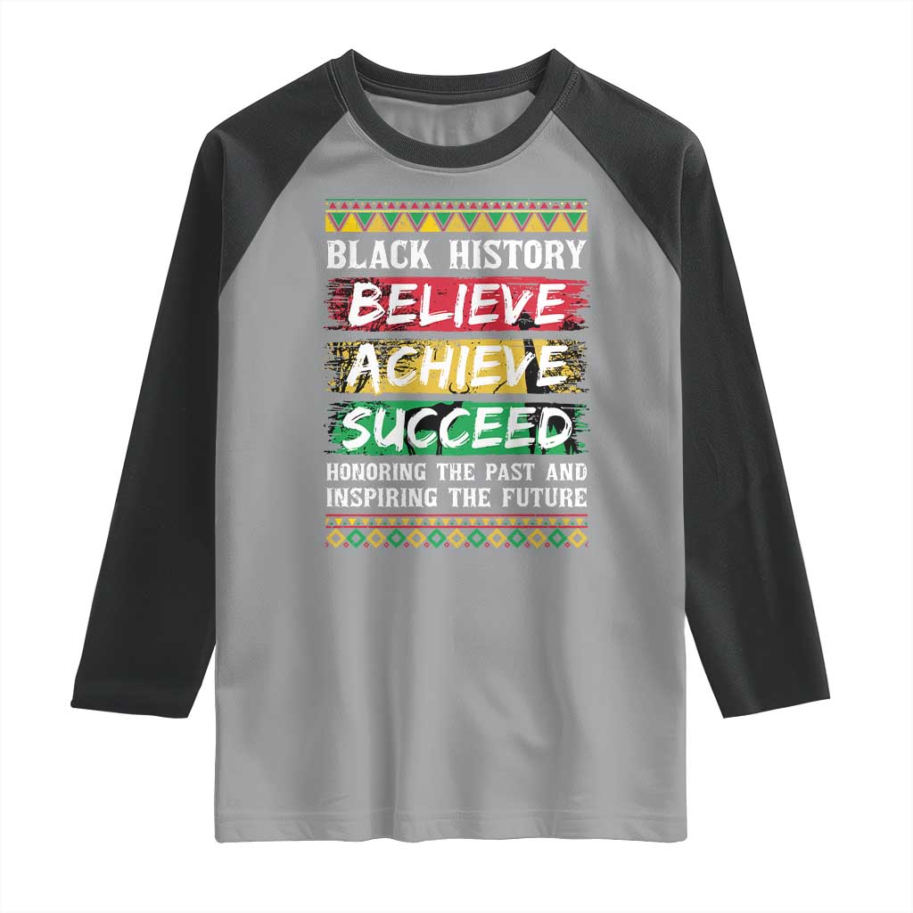 Black History Believe Achieve Succeed Raglan Shirt African American History TS11 Sport Gray Black Print Your Wear