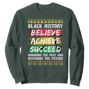 Black History Believe Achieve Succeed Sweatshirt African American History TS11 Dark Forest Green Print Your Wear