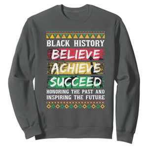 Black History Believe Achieve Succeed Sweatshirt African American History TS11 Dark Heather Print Your Wear