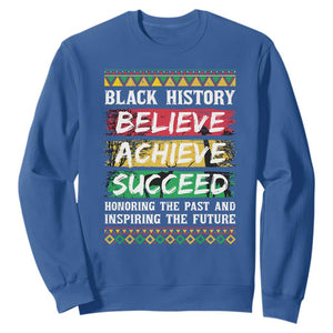 Black History Believe Achieve Succeed Sweatshirt African American History TS11 Royal Blue Print Your Wear