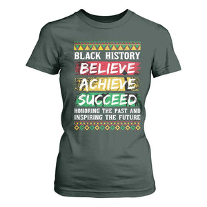 Black History Believe Achieve Succeed T Shirt For Women African American History TS11 Dark Forest Green Print Your Wear