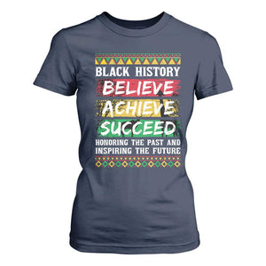 Black History Believe Achieve Succeed T Shirt For Women African American History TS11 Navy Print Your Wear
