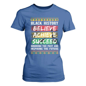 Black History Believe Achieve Succeed T Shirt For Women African American History TS11 Royal Blue Print Your Wear