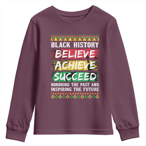 Black History Believe Achieve Succeed Youth Sweatshirt African American History TS11 Maroon Print Your Wear