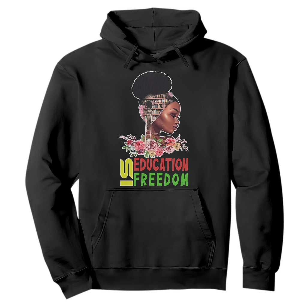 Education Is Freedom Hoodie Black History Month Teacher Melanin Black Girl TS11 Black Print Your Wear