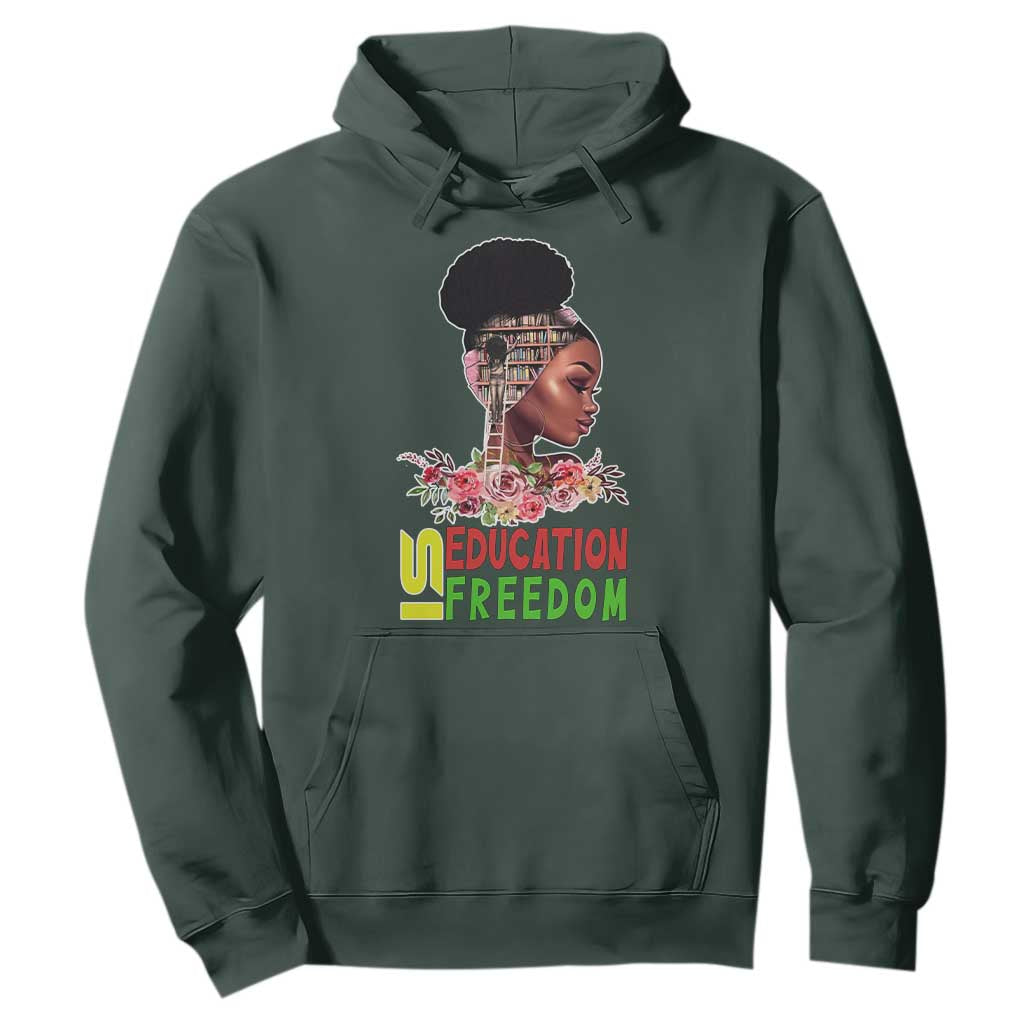 Education Is Freedom Hoodie Black History Month Teacher Melanin Black Girl TS11 Dark Forest Green Print Your Wear