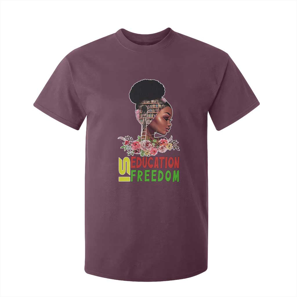 Education Is Freedom T Shirt For Kid Black History Month Teacher Melanin Black Girl TS11 Maroon Print Your Wear