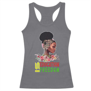 Education Is Freedom Racerback Tank Top Black History Month Teacher Melanin Black Girl TS11 Charcoal Print Your Wear