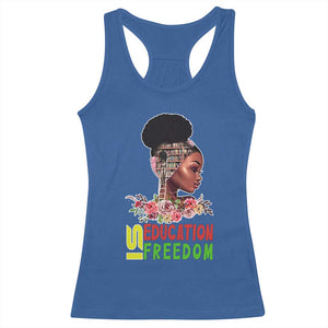 Education Is Freedom Racerback Tank Top Black History Month Teacher Melanin Black Girl TS11 Royal Blue Print Your Wear