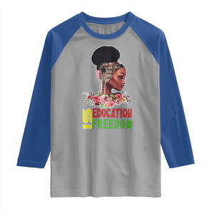 Education Is Freedom Raglan Shirt Black History Month Teacher Melanin Black Girl TS11 Sport Gray Royal Print Your Wear