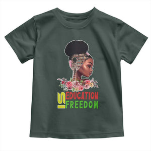 Education Is Freedom Toddler T Shirt Black History Month Teacher Melanin Black Girl TS11 Dark Forest Green Print Your Wear